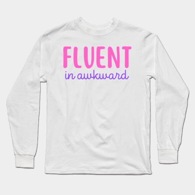 fluent in awkward Long Sleeve T-Shirt by digitalartbee